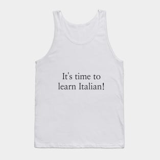 It's time to learn Italian! Tank Top